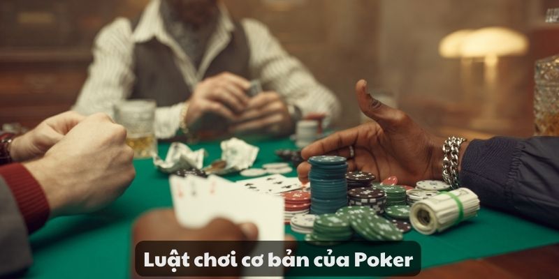 Hướng dẫn cách chơi Poker - Từ cơ bản đến nâng cao Cực Hot 3 Luật chơi cơ bản của Poker
