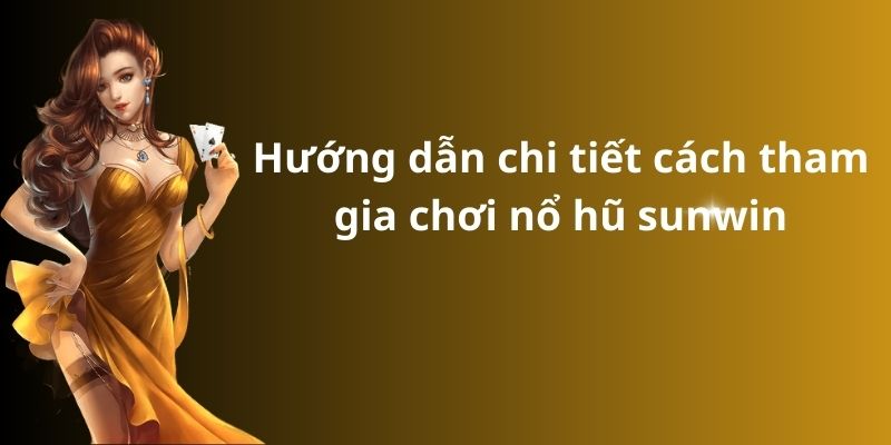Bí quyết chơi nổ hũ sunwin dễ dàng thắng lớn 2024 2 image 280