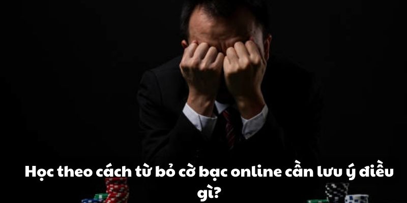Cách từ bỏ cờ bạc Online hiệu quả từ chuyên gia hàng đầu 4 image 324